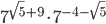 7^{\sqrt{5}+9}\cdot7^{-4-\sqrt{5}}