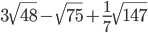 3\sqrt{48}-\sqrt{75}+\frac{1}{7}\sqrt{147}
