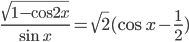 \frac{\sqrt{1-\cos 2x}}{\sin x}=\sqrt{2}(\cos x-\frac{1}{2})