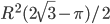 R^2(2\sqrt{3}-\pi)/2
