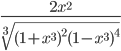 \frac{2x^2}{\sqrt[3]{(1+x^3)^2(1-x^3)^4}}