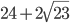 24+2\sqrt{23}