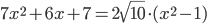 7x^2+6x+7=2\sqrt{10}\cdot(x^2-1)