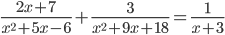 \frac{2x+7}{x^2+5x-6}+\frac{3}{x^2+9x+18}=\frac{1}{x+3}