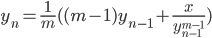 y_n=\displaystyle\frac{1}{m}((m-1)y_{n-1}+\frac{x}{y_{n-1}^{m-1}})
