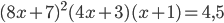 (8x+7)^2(4x+3)(x+1)=4,5