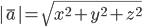 |\overline{a}|=\sqrt{x^2+y^2+z^2}