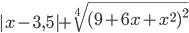 |x-3,5|+\sqrt[4]{(9+6x+x^2)^2}