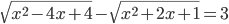 \sqrt{x^2-4x+4}-\sqrt{x^2+2x+1}=3