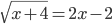 \sqrt{x+4}=2x-2
