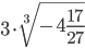 3\cdot\sqrt[3]{-4\frac{17}{27}}