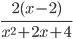 \frac{2(x-2)}{x^2+2x+4}