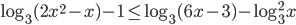 \log_3(2x^2-x)-1\leq \log_3(6x-3)-\log_3^2x