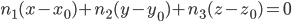 n_1(x-x_0)+n_2(y-y_0)+n_3(z-z_0)=0