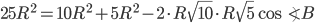 25R^2=10R^2+5R^2-2\cdot R\sqrt{10}\cdot R\sqrt{5}\cos\angle B