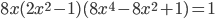 8x(2x^2-1)(8x^4-8x^2+1)=1