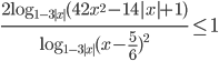 \frac{2\log_{1-3|x|}(42x^2-14|x|+1)}{\log_{1-3|x|}(x-\frac{5}{6})^2}\leq 1