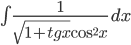 \int \displaystyle\frac{1}{\sqrt{1+tgx}\cos^2 x}\,dx