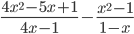 \frac{4x^2-5x+1}{4x-1}-\frac{x^2-1}{1-x}
