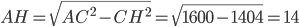 AH=\sqrt{AC^2-CH^2}=\sqrt{1600-1404}=14