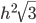 h^2\sqrt{3}