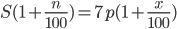 S(1+\frac{n}{100})=7p(1+\frac{x}{100})