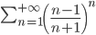 \sum_{n=1}^{+\infty} \left(\frac{n-1}{n+1}\right)^n