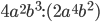 4a^2b^3:(2a^4b^2)