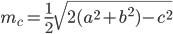 m_c=\displaystyle\frac{1}{2}\sqrt{2(a^2+b^2)-c^2}