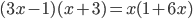 (3x-1)(x+3)=x(1+6x)
