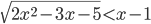 \sqrt{2x^2-3x-5}<x-1