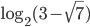 \log_2(3-\sqrt{7})