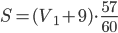 S=(V_1+9)\cdot\displaystyle\frac{57}{60}