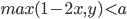 max(1-2x,y)<a