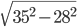\displaystyle\sqrt{35^2-28^2}