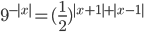 9^{-|x|}=(\frac{1}{2})^{|x+1|+|x-1|}