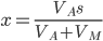 x = \frac{V_As}{V_A+V_M}