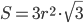 S=\displaystyle 3r^2\cdot\sqrt{3}