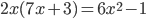 \displaystyle 2x(7x+3)=6x^2-1