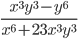 \displaystyle\frac{x^3y^3-y^6}{x^6+23x^3y^3}