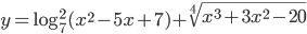 y=\log_7^2(x^2-5x+7)+\sqrt[4]{x^3+3x^2-20}