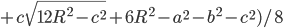 +c\sqrt{12R^2-c^2}+6R^2-a^2-b^2-c^2)/8