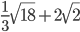\frac{1}{3}\sqrt{18}+2\sqrt{2}