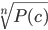 \sqrt[n]{P(c)}