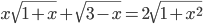 x\sqrt{1+x}+\sqrt{3-x}=2\sqrt{1+x^2}