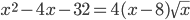 x^2-4x-32=4(x-8)\sqrt{x}