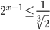 2^{x-1}\le\displaystyle\frac{1}{\sqrt[3]{2}}