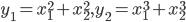 y_1=x_1^2+x_2^2, y_2=x_1^3+x_2^3