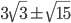 3\sqrt{3}\pm\sqrt{15}