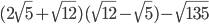 (2\sqrt{5}+\sqrt{12})(\sqrt{12}-\sqrt{5})-\sqrt{135}
